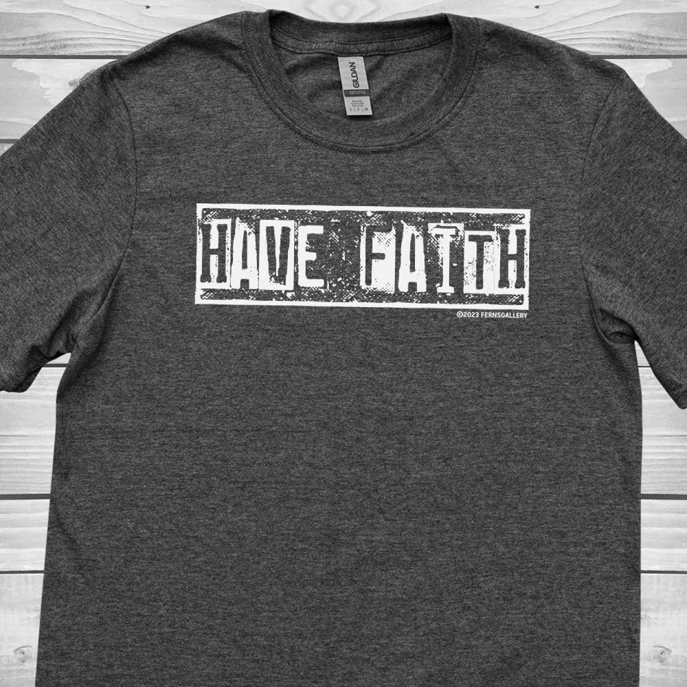 Have Faith Shirt (Dark Gray & White)