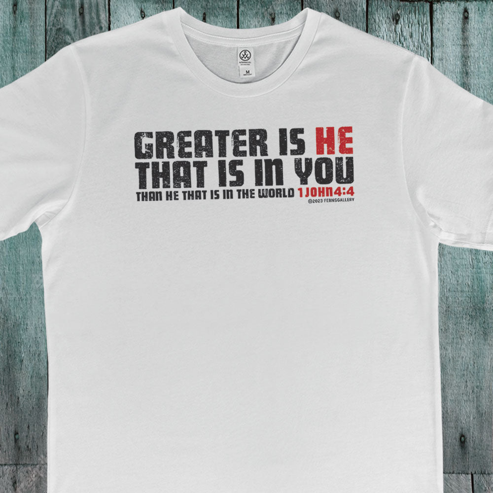 Greater Is He Shirt (Black & White)