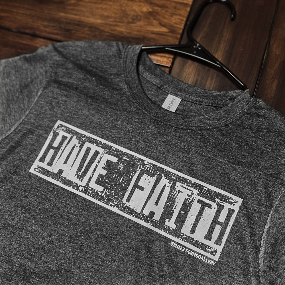 Have Faith Shirt (Dark Gray & White)